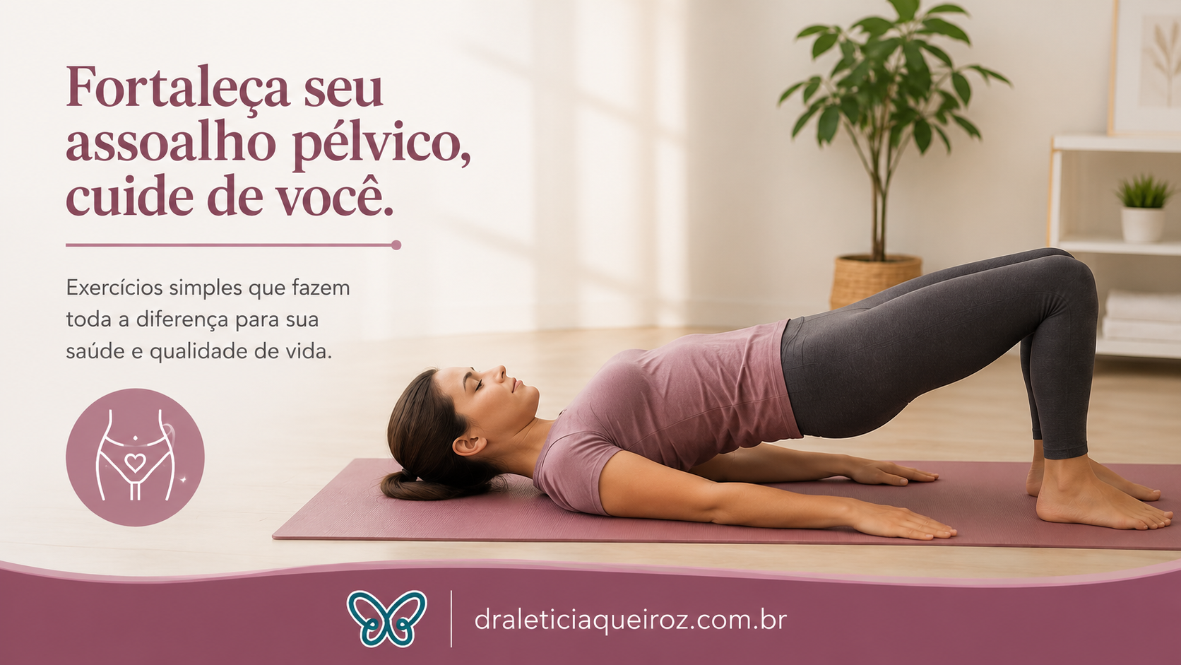 Como fazer fisioterapia pélvica sozinha: exercícios, técnicas e quando procurar ajuda